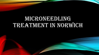 Microneedling Treatment In Norwich