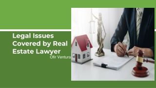 Legal Issues Covered by Real Estate Lawyer