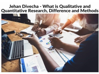 Jehan Divecha - What is Qualitative and Quantitative Research, Difference and Methods