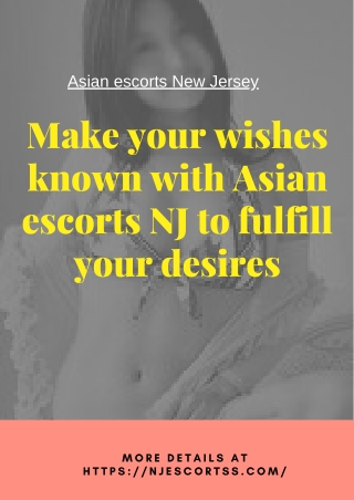 Make your wishes known with Asian models NJ to fulfill your desires