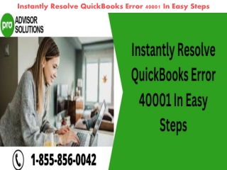 Instantly Resolve QuickBooks Error 40001 In Easy Steps