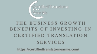 The Business Growth Benefits of Investing in Certified Translation Services