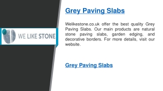 Grey Paving Slabs   Welikestone.co.uk