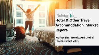 Hotel And Other Travel Accommodation Market 2022