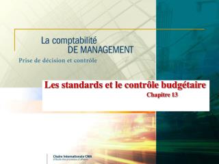 Les standards et le contrôle budgétaire Chapitre 13