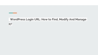WordPress Login URL: How to Find, Modify And Manage It?