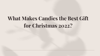 What Makes Candies the Best Gift for Christmas 2022