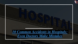 10 Common Accidents in Hospitals- Even Doctors Make Mistakes