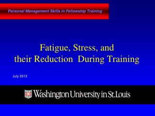 Fatigue, Stress, and their Reduction During Training