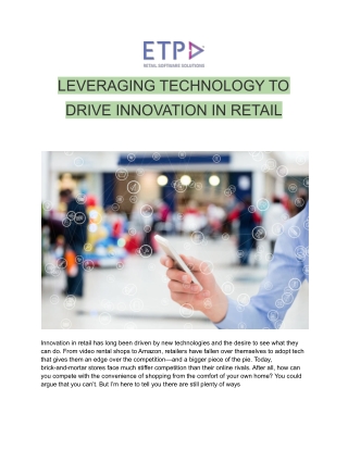 LEVERAGING TECHNOLOGY TO DRIVE INNOVATION IN RETAIL