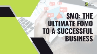 SMO The Ultimate FOMO to a Successful Business