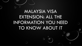 Malaysia visa extension all the information you need to know about it