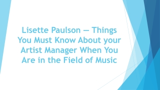 Lisette Paulson — Things You Must Know About your Artist Manager When You Are in the Field of Music