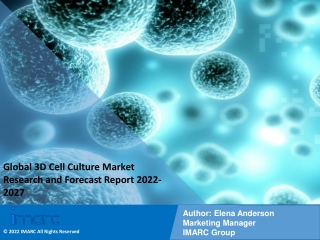 3D Cell Culture Market PDF: Industry Overview, Growth Rate and Forecast 2022-27