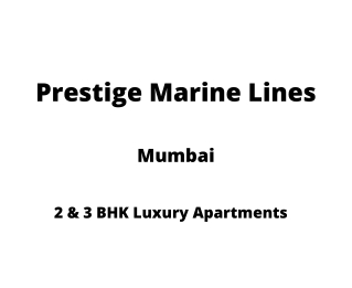 Prestige Marine Lines Mumbai | E-Brochure