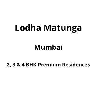 Lodha Matunga Mumbai | Modern Urban Lofts With Modern Amenities