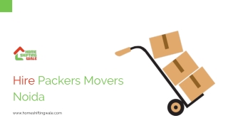 Hire Packers Movers Noida Sector 4 | HomeShiftingWale