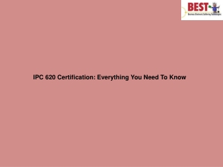 IPC 620 Certification Everything You Need To Know