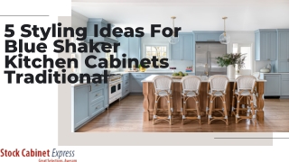 5 Styling Ideas For Blue Shaker Kitchen Cabinets Traditional