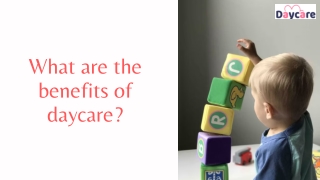 What are the benefits of daycare?