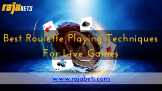 Best Roulette Playing Techniques for Live Games