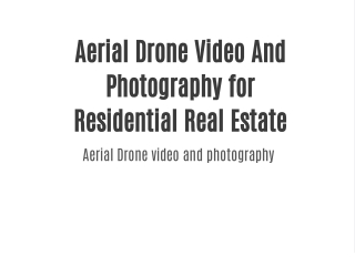 Aerial Drone Video And Photography for Residential Real Estate