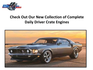 Check Out Our New Collection of Complete Daily Driver Crate Engines