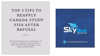 Top 5 Tips To Reapply Canada Study Visa After Refusal