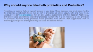 Why should anyone take both probiotics and Prebiotics_