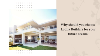 Why should you choose Lodha Builders for your future dream