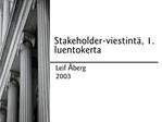 Stakeholder-viestint , 1. luentokerta