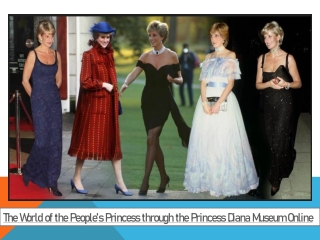 The World of the People’s Princess through the Princess Diana Museum Online