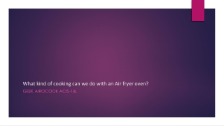 What kind of cooking can we do with