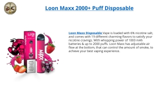 Loon Maxx 2000  Puff Disposable