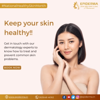 Keep your skin healthy | Best Skin Clinic in Jayanagar | Epiderma Clinic