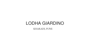 Lodha Giardino Kharadi, Pune _ Brochure _ Location _ Price _ Review