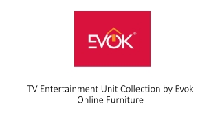 TV Entertainment Unit Collection by Evok Online Furniture