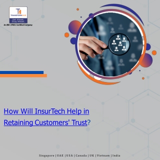 How will InsurTech help in retaining customers & their trust