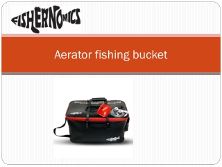 Aerator fishing bucket