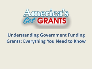 Understanding Government Funding Grants: Everything You Need to Know