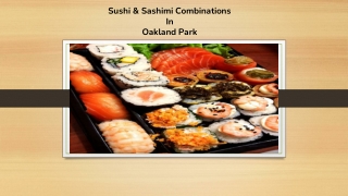 Sushi & Sashimi Combinations in Oakland Park