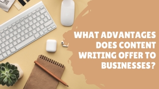 What Advantages Does Content Writing Offer To Businesses?