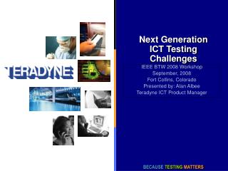 Next Generation ICT Testing Challenges
