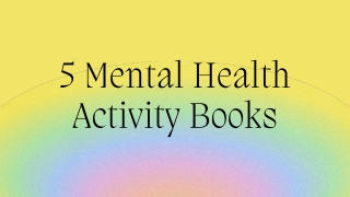 5 Mental Health Activity Books