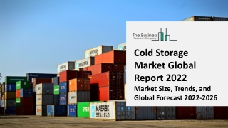 Cold Storage Market 2022: Size, Share, Segments, And Forecast 2031