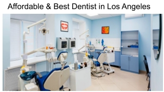 Affordable & Best Dentist in Los Angeles
