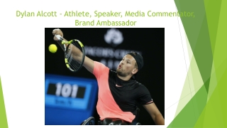 Dylan Alcott - Athlete, Speaker, Media Commentator, Brand Ambassador
