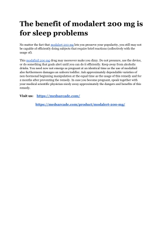 The benefit of modalert 200 mg is for sleep problems