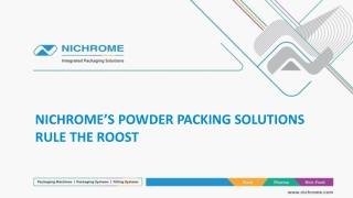 NICHROME'S POWDER PACKING MACHINES RULE THE ROOST
