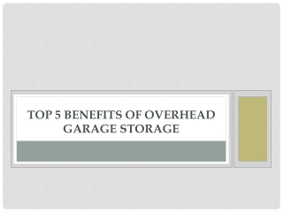 Top 5 Benefits of Overhead Garage Storage
